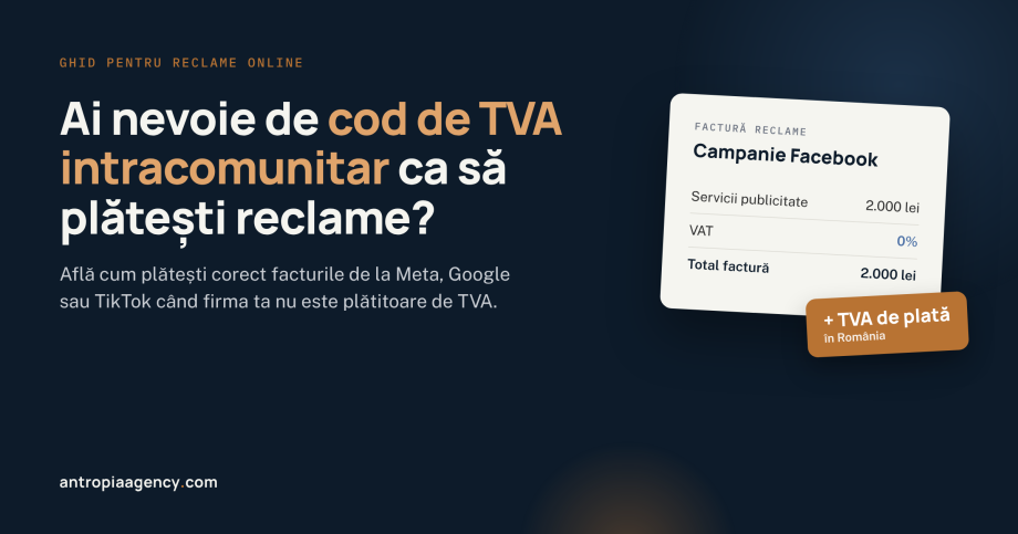 Certificat de TVA intracomunitar pentru reclame pe Facebook, Google și TikTok
